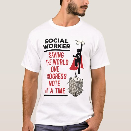 T-shirt Social Worker Fundy Progress Note Travail social (Devant)