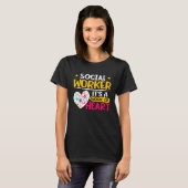 T-shirt Social Worker  It's A Work Of Heart  1 (Devant entier)