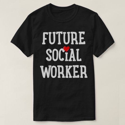 T-shirt Social Worker Social Work Student Gift (Design devant)