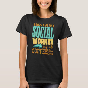 T-shirt Social Works Week Instant Social Worker Café