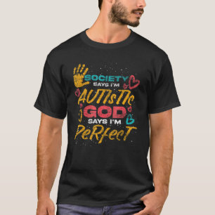 T-shirt Société autiste de l'autisme dit que je suis autis