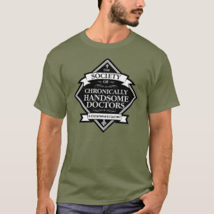 T-shirt Société des docteurs Chroniquement beaux - drôle D