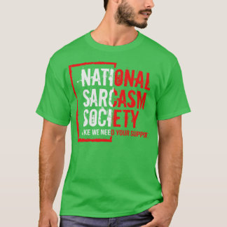 T-shirt Société nationale du sarcasme comme nous avons bes
