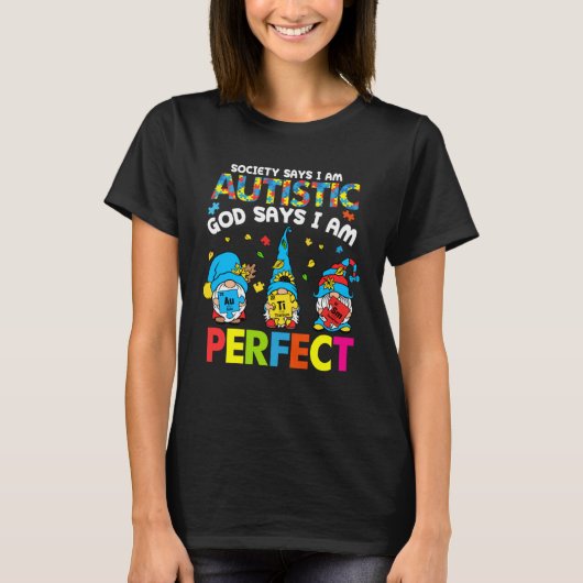 T-shirt Society Says Autistic God Says I m Perfect Autism (Devant)