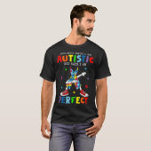 T-shirt Society Says I m Autistic God Says I m Perfect Dab (Devant entier)