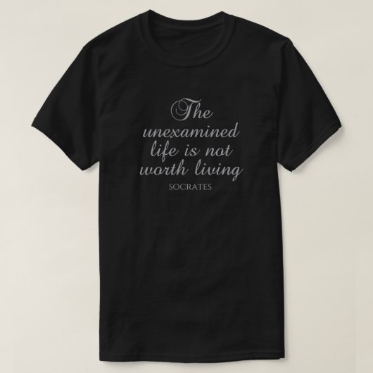 T-shirt Socrates Cite Que La Vie Non Examinée Ne Vaut Pas (Design devant)