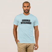 T-shirt Sodomiser l'intolérance (Devant entier)
