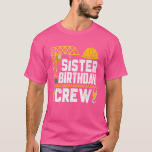T-shirt Soeur Anniversaire Construction de l'équipage Anni