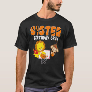 T-shirt Soeur Birthday Crew Basketball Thème Lion Monkey