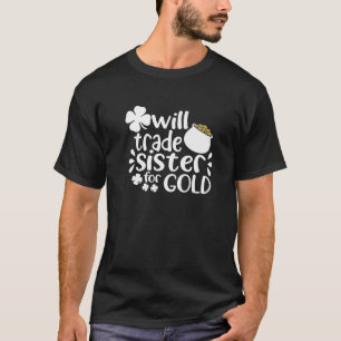T-shirt Soeur De Commerce Pour Gold Funny Plaisanterie Sur