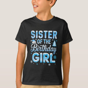 T-shirt Soeur De La Fille Qui Fête Son Anniversaire Flocon