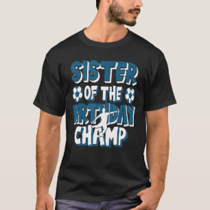 T-shirt Soeur De L'Anniversaire Champ Boys Soccer Party