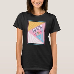 T-shirt Soeur De L'Anniversaire Fille Crème Glace Thème Ma