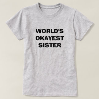 T-SHIRT SOEUR DE L'OKAYEST DU MONDE