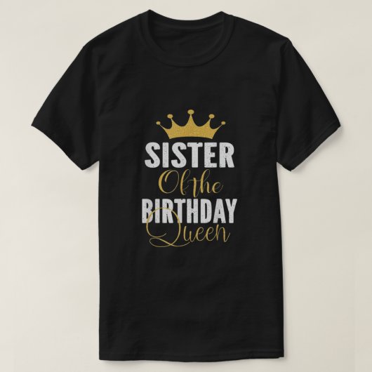 T-shirt Soeur Des Filles Reine Anniversaire (Design devant)