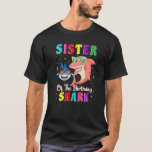 T-shirt Soeur Du Requin Anniversaire Famille Anniversaire<br><div class="desc">Soeur Du Requin Anniversaire Famille Anniversaire Petit Frère 1.</div>