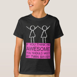 T-shirt Soeur Jumelle T Chemise Si Vous Pensez Que Je Suis