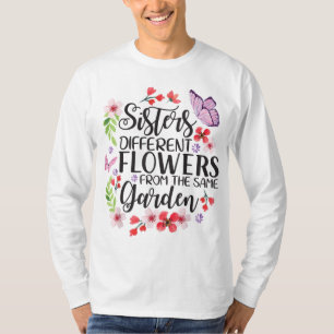 T-shirt Soeurs Fleurs Différentes De Même Jardin Drôle S