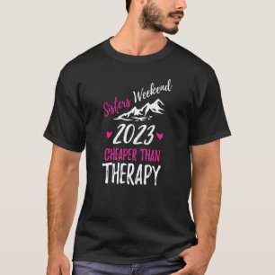 T-shirt Soeurs Week-End Moins Cher Qu'Une Thérapie 2023 Fi