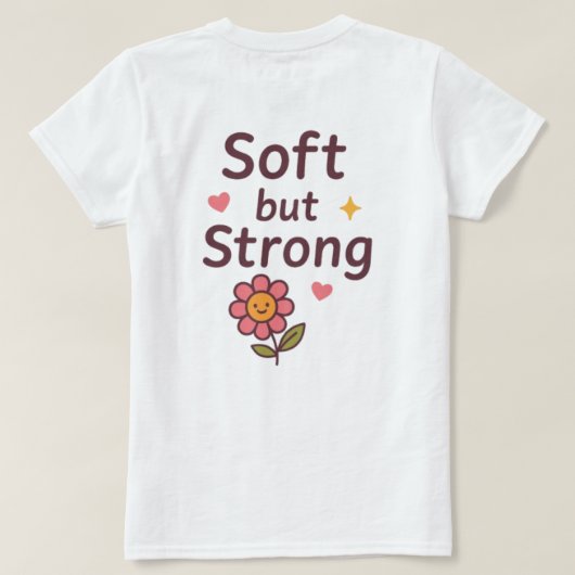 T-shirt Soft but Strong – Cute Pastel Flower Case (Design dos)