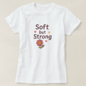 T-shirt Soft but Strong – Cute Pastel Flower Case (Design devant)