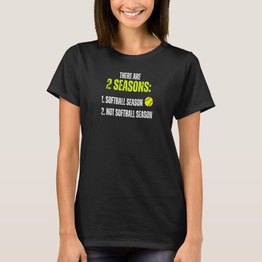 T-shirt Softball Féminin 2 Saisons Et Pas De Saison De Sof (Devant)