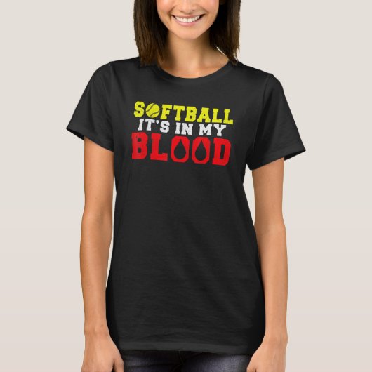 T-shirt Softball is in my Blood   Softball (Devant)