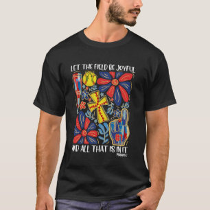 T-shirt Softball Que Le Terrain Soit Joyeux Et Tout Ce Que