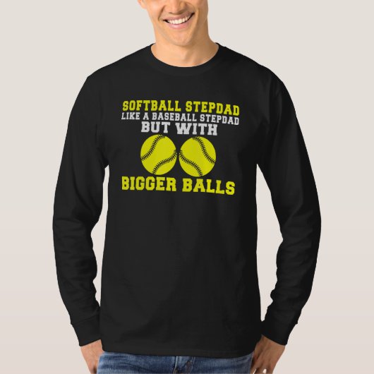 T-shirt Softball Stepdad like a Baseball Dad but with bigg (Devant)