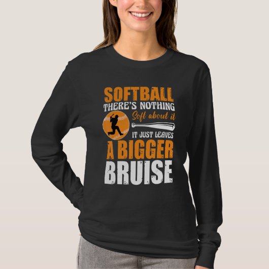 T-shirt Softball There's Nothing Soft about it Just Leaves (Devant)