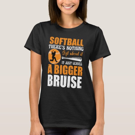 T-shirt Softball There's Nothing Soft about it Just Leaves (Devant)