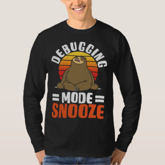 T-shirt Software Developer Debugging Mode Snooze