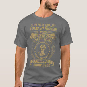 T-shirt Software Quality Assurance Engineer Nous faisons P
