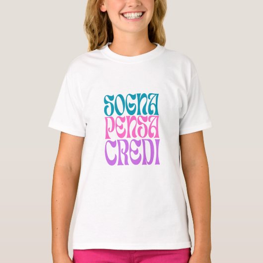 T-shirt Sogna Pensa Credi (Devant)