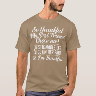 T-shirt Sohankful My Best Friend Chose Me drôle