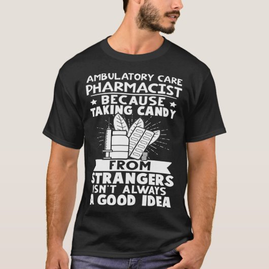 T-shirt Soins ambulatoires Pharmaciste Candy Des Étrangers (Devant)