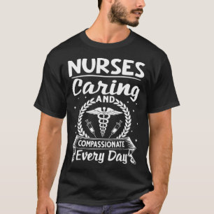 T-shirt Soins Infirmiers Et Compassionnés Chaque Jour