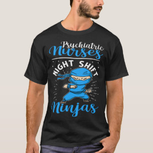T-shirt Soirée infirmière psychiatrique Shift Ninjas