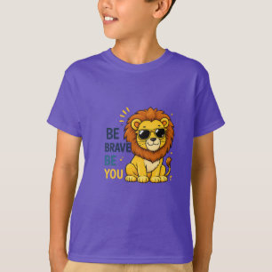 T-shirt Sois Brave Sois Toi Lion