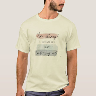 T-shirt « Sois fort » ai-je chuchoté aux graphiques de mon