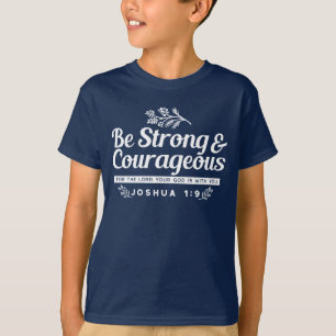 T-shirt Sois Fort et Courageux – Josué 1:9 Verset Biblique