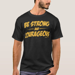 T-shirt SOIS FORT ET COURAGEUX pour hommes et femmes
