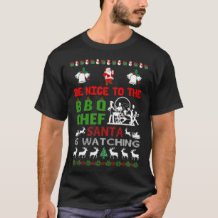 T-shirt Sois Gentil Avec Le Chef Du Bbarbecue, Père Noël