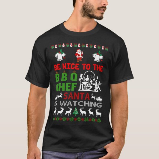 T-shirt Sois Gentil Avec Le Chef Du Bbarbecue, Père Noël,  (Devant)