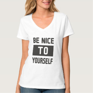 T-shirt Sois gentil avec toi-même