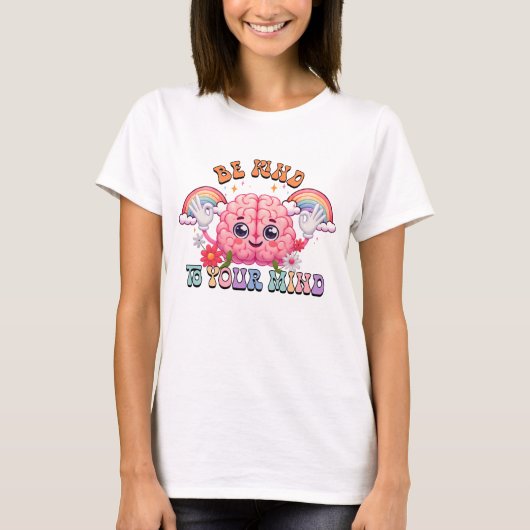 T-shirt Sois gentil avec ton esprit (Devant)