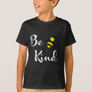 T-shirt Sois gentil   Inspiration Kindness Bee Lover