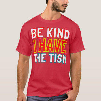 T-shirt Sois gentil, j'ai le don