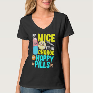 T-shirt Sois Gentil Je Suis Responsable De Happy Pills Nur