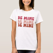 T-shirt Sois la Mienne Saint Valentin Chemise (Devant)